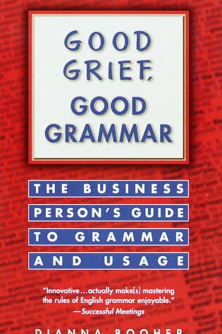 Cover of Good Grief, Good Grammar