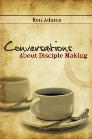 Cover of Conversations About Disciple Making