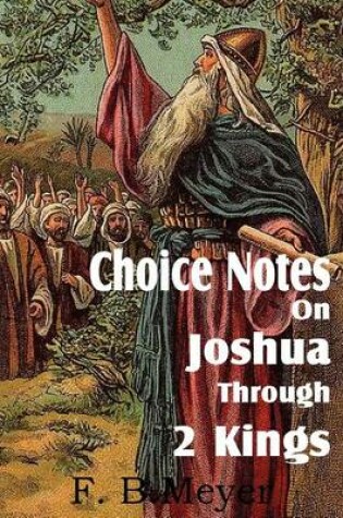 Cover of Choice Notes on Joshua Through 2 Kings