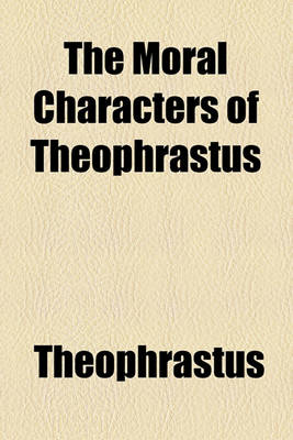 Book cover for The Moral Characters of Theophrastus