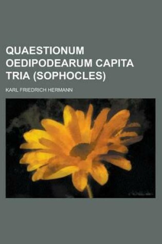 Cover of Quaestionum Oedipodearum Capita Tria (Sophocles)