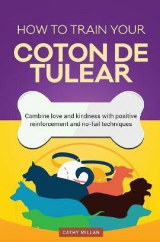 Cover of How to Train Your Coton de Tulear (Dog Training Collection)