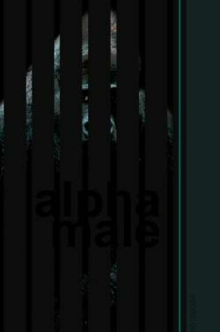 Cover of Alpha Male Notebook