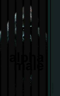 Cover of Alpha Male Notebook