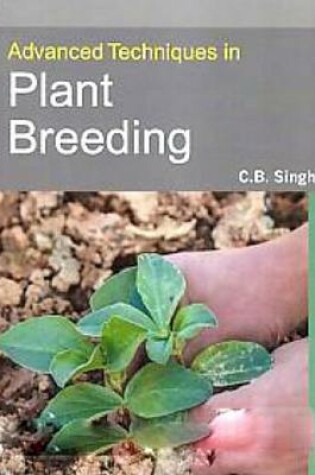 Cover of Advanced Techniques in Plant Breeding