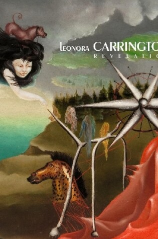 Cover of Leonora Carrington: Revelation