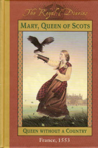 Cover of Mary, Queen of Scots ... Without a Country