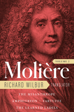 Cover of Moliere: The Complete Richard Wilbur Translations, Volume 2