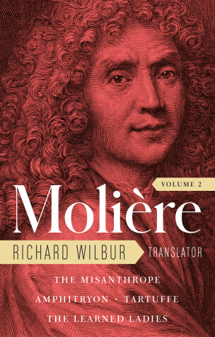 Book cover for Moliere: The Complete Richard Wilbur Translations, Volume 2