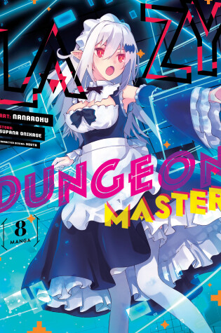 Cover of Lazy Dungeon Master (Manga) Vol. 8