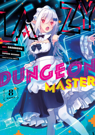 Book cover for Lazy Dungeon Master (Manga) Vol. 8