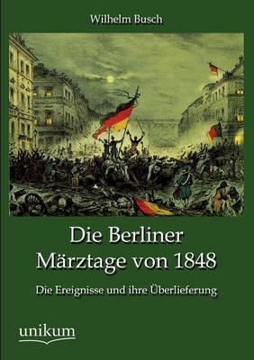 Book cover for Die Berliner Marztage von 1848