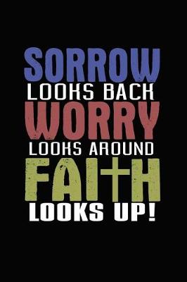 Book cover for Sorrow Looks Back Worry Looks Around Faith Looks Up