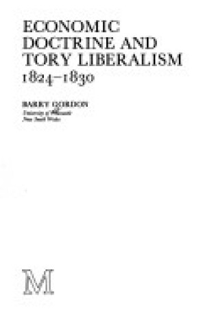 Cover of Economic Doctrine and Tory Liberalism, 1824-30