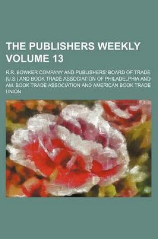 Cover of The Publishers Weekly Volume 13