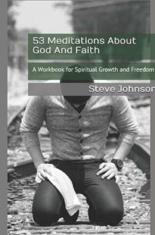 Cover of 53 Meditations About God And Faith