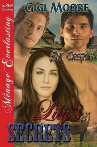 Cover of Lily's Secrets [Elk Creek 1] (Siren Publishing Menage Everlasting)