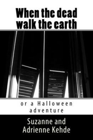 Cover of When the dead walk the earth