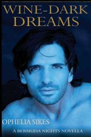 Cover of Wine-Dark Dreams - a Bermuda Nights novella