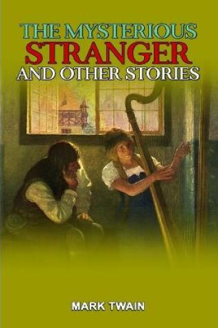 Cover of Mark Twain's The Mysterious Stranger and Other Stories