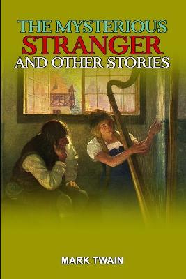 Book cover for Mark Twain's The Mysterious Stranger and Other Stories