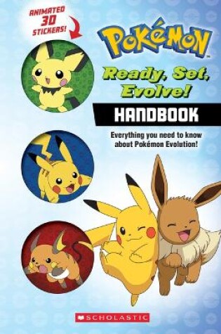 Cover of Ready, Set, Evolve! Handbook: With 3D Stickers (Pok�mon)