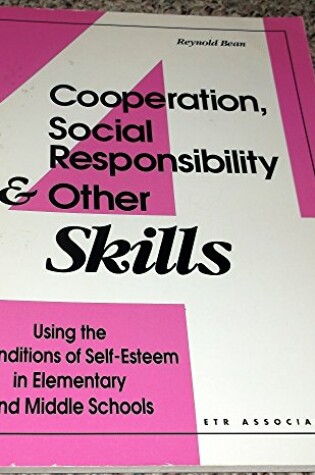 Cover of Cooperation, Social Responsibility & Other Skills