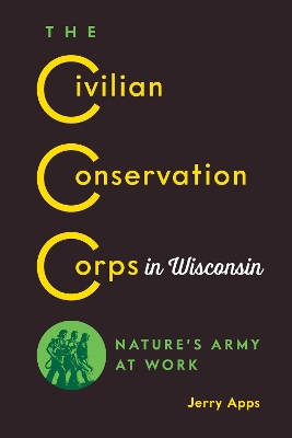 Book cover for The Civilian Conservation Corps in Wisconsin