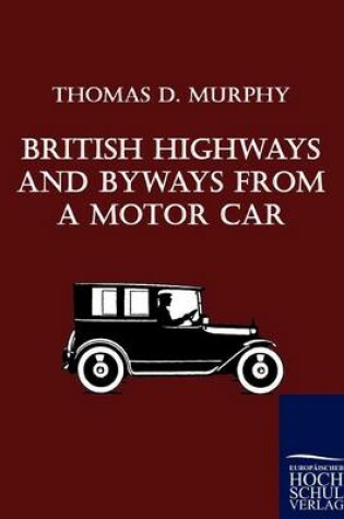 Cover of British Highways And Byways From A Motor Car