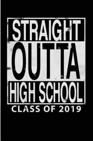 Cover of Straight Outta High School Class of 2019