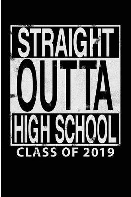 Book cover for Straight Outta High School Class of 2019