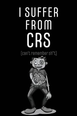 Book cover for I Suffer From CRS