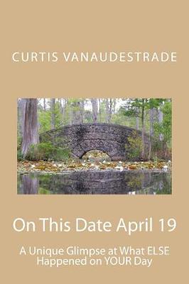 Book cover for On This Date April 19