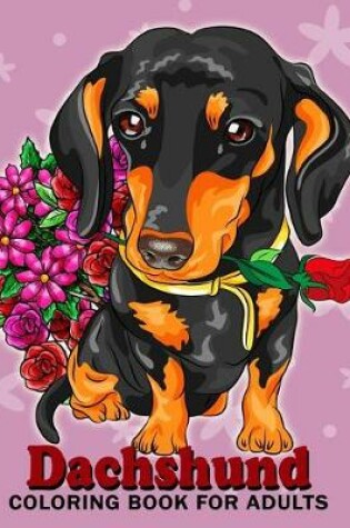 Cover of Dachshund Coloring Book for Adults