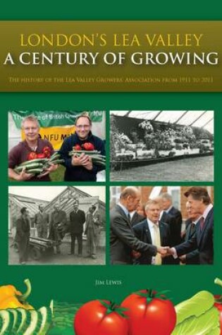 Cover of London's Lea Valley - a Century of Growing