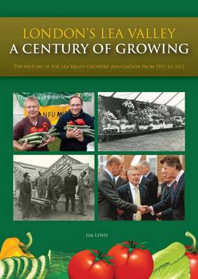 Book cover for London's Lea Valley - a Century of Growing