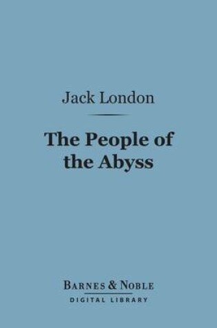 Cover of The People of the Abyss (Barnes & Noble Digital Library)