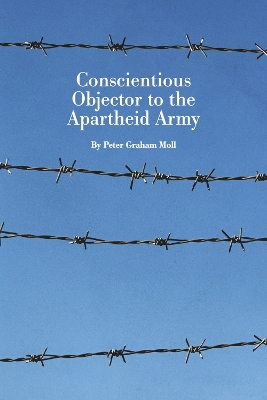 Book cover for Conscientious Objector to the Apartheid Army