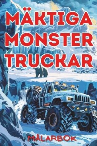 Cover of M�ktiga Monster Truckar M�larbok