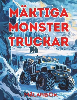 Book cover for Mäktiga Monster Truckar Målarbok