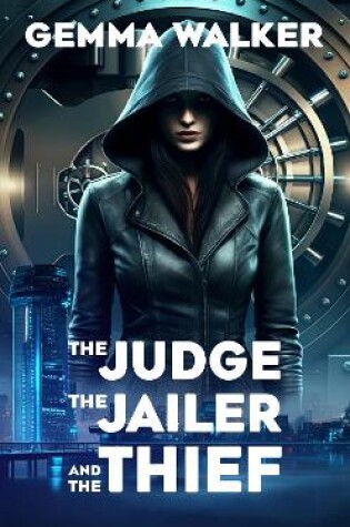 Cover of The Judge, the Jailer and the Thief