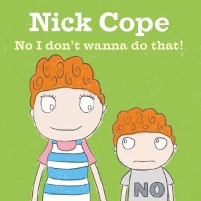 Book cover for No, I Don't Wanna Do That