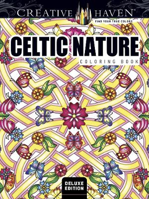 Book cover for Creative Haven Deluxe Edition Celtic Nature Designs Coloring Book