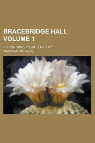 Cover of Bracebridge Hall; Or, the Humourists