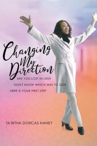 Cover of Changing My Direction