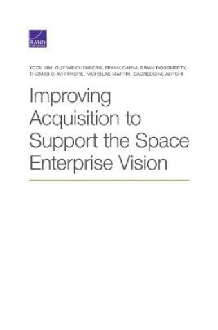 Cover of Improving Acquisition to Support the Space Enterprise Vision