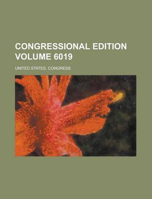 Book cover for Congressional Edition Volume 6019