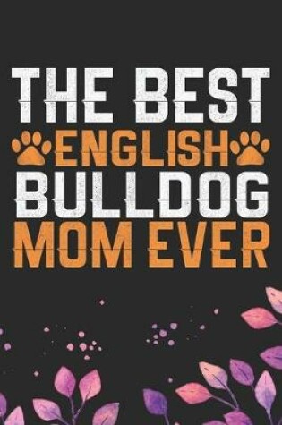 Cover of The Best English Bulldog Mom Ever