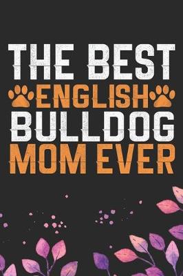 Book cover for The Best English Bulldog Mom Ever