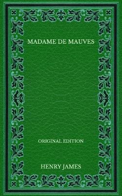 Book cover for Madame de Mauves - Original Edition